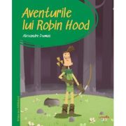 Prima mea biblioteca. Aventurile lui Robin Hood (vol. 27) - Alexandre Dumas
