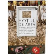 Hotul de arta - Michael Finkel