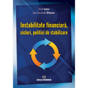 Instabilitate financiara, cicluri, politici de stabilizare - Aurel Iancu