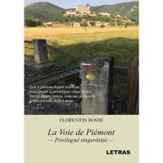 La Voie de Piemont - Florentin Bosse