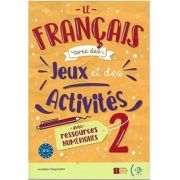 Le Français avec... Jeux et activités. Volume 2