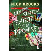 Noi suntem baietii de la Promise - Nick Brooks