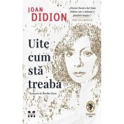 Uite cum sta treaba - Joan Didion