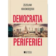 Democratia periferiei - Zdzislaw Krasnodebski