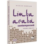 Limba araba contemporana. Vol. 1 Editia a 3-a - Nicolae Dobrisan