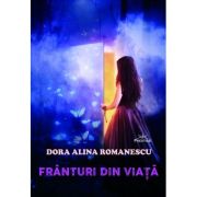 Franturi din viata - Dora Alina Romanescu