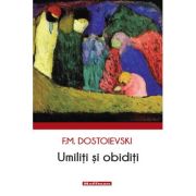 Umiliti si obiditi - F. M. Dostoievski