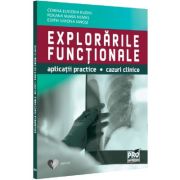 Explorarile functionale. Aplicatii practice, cazuri clinice - Corina Eugenia Budin