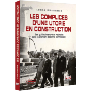 Les complices d'une utopie en construction - Lucia Dragomir