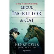 Micul ingrijitor de cai - Dexter Ford, Henry Oster