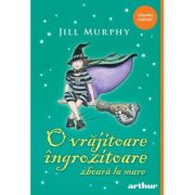 O vrajitoare ingrozitoare zboara la mare - paperback - Jill Murphy