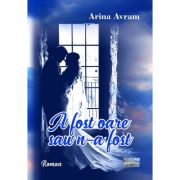 A fost oare sau n-a fost - Arina Avram