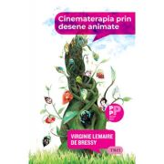 Cinematerapia prin desene animate - Virginie Lemaire de Bressy