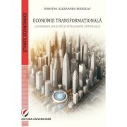 Economie transformationala. Guvernare aplicata si inteligenta artificiala - Dumitru Alexandru Bodislav