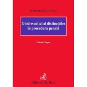 Ghid esential al distinctiilor in procedura penala - Flaviu Ciopec