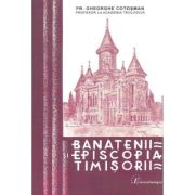 Banatenii si episcopia Timisorii - Gheorghe Cotosman