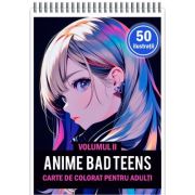 Carte de colorat pentru adulti, 50 de ilustratii, Anime Bad Teens, Volumul 2