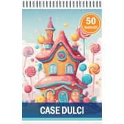Carte de colorat cu 50 de ilustratii, Case Dulci