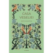 Casa veseliei (vol. 2) - Edith Wharton