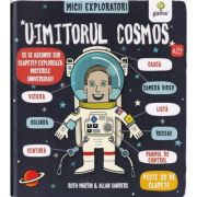 Micii exploratori. Uimitorul cosmos - Ruth Martin