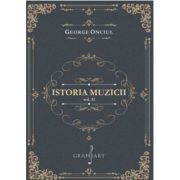 Istoria muzicii, volumul 2 - George Onciul