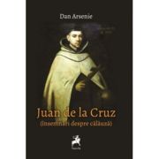 Juan de la Cruz - Dan Arsenie