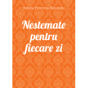 Nestemate pentru fiecare zi - Helena Petrovna Blavatsky
