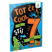 Tot ce e cool sa stii la 7 ani