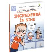 Vrei sa vorbim despre... Increderea in sine - Carine Simonet