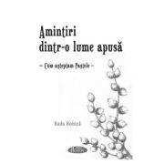 Amintiri dintr-o lume apusa - Cum asteptam Pastele - Radu Bobica