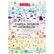 Cartea tuturor lucrurilor. Atlas vizual al meseriilor - Mia Cassany, Maria Suarez Inclan