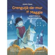 Crenguta-de-mur si Maggie. Anotimpul infricosator - Jessie Haas