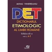 Dictionar etimologic al Limbii Romane - Mihai Vinereanu