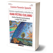 Geneza cognitivista a miturilor la Ioan Petru Culianu - Cosmin-Florentin Spaschi