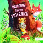 Impreuna suntem puternici! - Pina Gertenbach, Lucy Astner