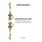 Legatura de chei. Editie adaugita - Teodor Baconschi