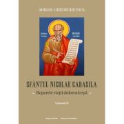 Sfantul Nicolae Cabasila volumul 2. Reperele vietii duhovnicesti - Adrian Gh. Paul