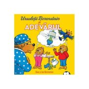 Ursuletii Berenstain si adevarul - Jan Berenstain