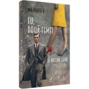 Eu, doua femei si niciun caine - Nic Popescu