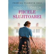 Fiicele slujitoarei - Sonsoles Onega