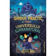 Ghidul practic al universului supranatural - Alyson Noel