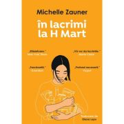 In lacrimi la H Mart - Michelle Zauner