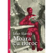 Moara cu noroc - Ioan Slavici