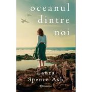 Oceanul dintre noi - Laura Spence-Ash