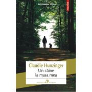 Un caine la masa mea - Claudie Hunzinger