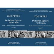 De la Mer Egee au Pont Euxin. Etudes d’histoire politique et culturelle antique. Tome 1er & tome 2er - Zoe Petre