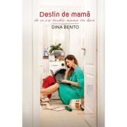 Destin de mama. De ce s-a inchis mama in baie - Dina Bento