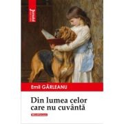 Din lumea celor care nu cuvanta - Emil Garleanu