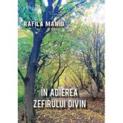 In adierea zefirului divin - Rafila Maniu