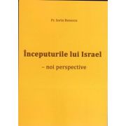 Inceputurile lui Israel - Preot Sorin Benescu